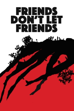 Friends Don't Let Friends-free