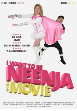 I Want to Be Neenja the Movie-free