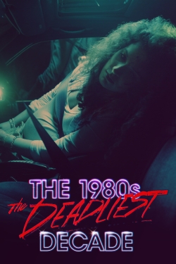 The 1980s: The Deadliest Decade-free