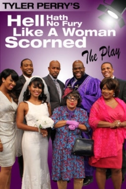 Tyler Perry's Hell Hath No Fury Like a Woman Scorned - The Play-free