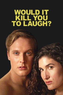 Would It Kill You to Laugh?-free