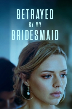 Betrayed by My Bridesmaid-free