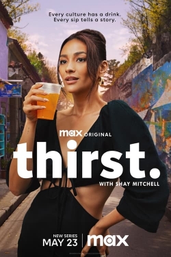 Thirst with Shay Mitchell-free