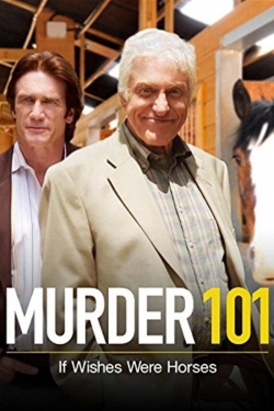 Murder 101: If Wishes Were Horses-free