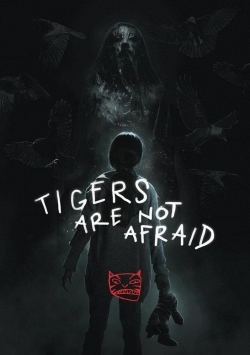 Tigers Are Not Afraid-free