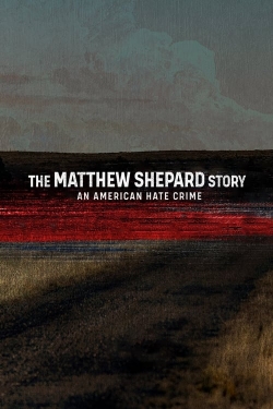 The Matthew Shepard Story: An American Hate Crime-free