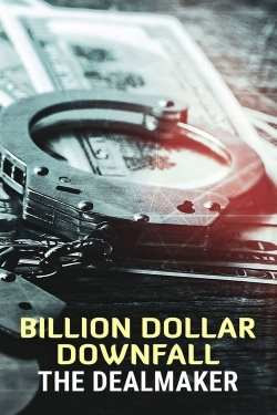 Billion Dollar Downfall: The Dealmaker-free