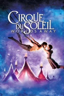 Cirque du Soleil: Worlds Away-free