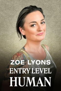 Zoe Lyons: Entry Level Human-free