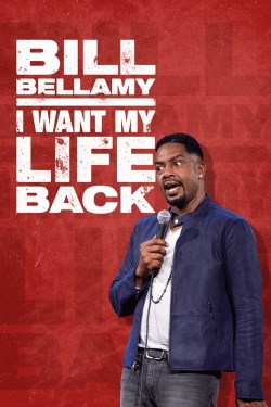 Bill Bellamy: I Want My Life Back-free