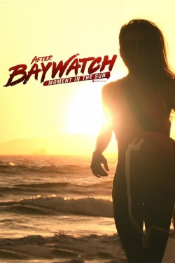 After Baywatch: Moment in the Sun-free