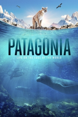 Patagonia: Life at the Edge of the World-free