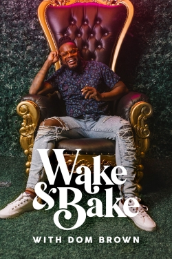 Wake & Bake with Dom Brown-free