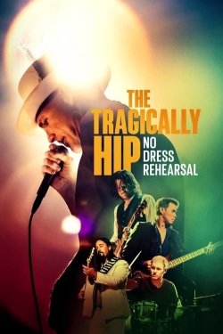 The Tragically Hip: No Dress Rehearsal-free